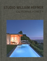 Studio William Hefner: California Homes II 1864707909 Book Cover