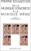De la musique concrèt à la musique même 2913867200 Book Cover