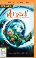 Jinxed!: The Curious Curse of Cora Bell (Jinxed, Book 1) 065568221X Book Cover