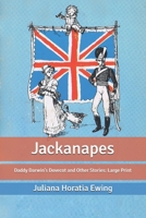 Jackanapes, Daddy Darwin's Dovecot, and Other Stories 1499665660 Book Cover