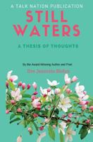 Still Waters: A Thesis of Thoughts 1523956380 Book Cover