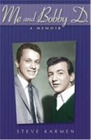 Me and Bobby D.: A Memoir 0634080261 Book Cover