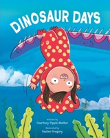 Dinosaur Days 1478887850 Book Cover