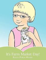 It's Farm Market Day! 1449028543 Book Cover