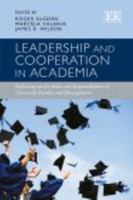 Leadership and Cooperation in Academia: Reflecting on the Roles and Responsibilities of University Faculty and Management 1782540814 Book Cover