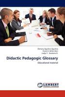 Didactic Pedagogic Glossary: Educational material 3847300083 Book Cover