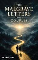 The Malgrave Letters about Couples: Letters from a Senior Tempter to His Apprentices on the Destruction of a Christian Marriage B0H4Q1VGP5 Book Cover