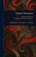 Three Dramas: The Editor; The Bankrupt; The King 1547057114 Book Cover