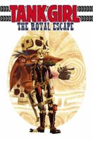 Tank Girl: The Royal Escape 1600107494 Book Cover