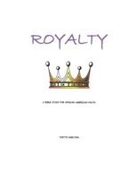 Royalty: A Bible Study for African American Youth 1535023082 Book Cover