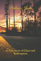 Essential: A True Story of Chaos and Redemption B0FVWX8YBP Book Cover