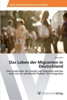 Das Leben der Migranten in Deutschland 3639450035 Book Cover