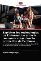 Exploiter les technologies de l'information et de la communication dans la protection de l'enfance 6203349267 Book Cover