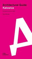 Katowice: Architectural Guide 3869228962 Book Cover