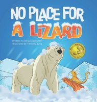No Place for a Lizard: Children's book about inclusion, friendship and overcoming differences B0BN3K6LVH Book Cover