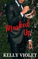 Masked Up: An AMBW Romance 1954572069 Book Cover