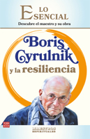 Boris Cyrulnik y la resiliencia: Descubre el maestro y su obra (Spanish Edition) 8499177387 Book Cover