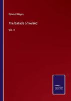 The Ballads of Ireland: Vol. II 3375165145 Book Cover