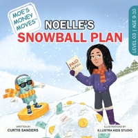 Noelle's Snowball Plan (Moe's Money Moves) B0H417CBJT Book Cover