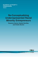 Re-Conceptualizing Underrepresented Racial Minority Entrepreneurs (Foundations and Trends 1638282609 Book Cover