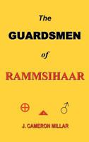 The Guardsmen of Rammsihaar 1426996624 Book Cover