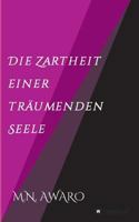 Die Zartheit einer träumenden Seele 3746909627 Book Cover