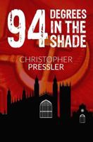 94 Degrees in the Shade: A Diary of Lies 1784650781 Book Cover