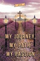 My Journey, My Path, My Passion 168409027X Book Cover