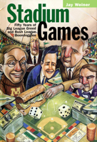 Stadium Games: Fifty Years of Big League Greed and Bush League Boondoggles 0816634343 Book Cover