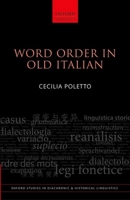 Word Order in Old Italian 0199660247 Book Cover