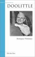 Doolittle: Aerospace Visionary (Potomac Books' Military Profiles series) 157488669X Book Cover