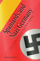 Spaniards and Nazi Germany: Collaboration in the New Order 0826213006 Book Cover