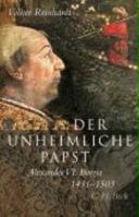 Der unheimliche Papst: Alexander VI. Borgia, 1431-1503 8579601274 Book Cover