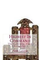 Highest In Command: The Gabrielle Black Chronicles 1499617526 Book Cover