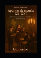 Del XX AL XXI. Egos y subconscientes.: Convivencia, memoria y escuela en Colombia. (LOS NIÑOS DE ANA.) (Spanish Edition) B0FL8XFDHC Book Cover
