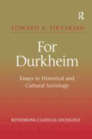 For Durkheim: Essays in Historical and Cultural Sociology 1138262366 Book Cover
