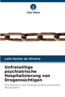 Unfreiwillige psychiatrische Hospitalisierung von Drogensüchtigen (German Edition) 6207686357 Book Cover