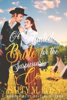 A Hunted Bride for the Suspicious Cowboy: A Western Historical Romance Book B0BCS927S2 Book Cover