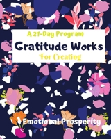 Gratitude works: a 21-day program for creating emotional prosperity B084Z5HGMK Book Cover