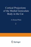 Cortical Projections of the Medial Geniculate Body in the Cat 354006477X Book Cover