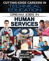 Dream Jobs in Human Services 0778744523 Book Cover