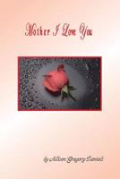 Mother I Love You 1508584354 Book Cover