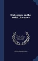 Shakespeare and his Welsh Characters 1019223979 Book Cover