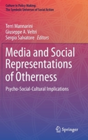 Media and Social Representations of Otherness: Psycho-Social-Cultural Implications 3030360989 Book Cover