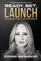 Ready, Set, Launch: The Essential Playbook For Entrepreneurs B0D24DHFVK Book Cover