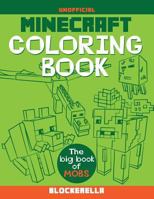 Minecraft Coloring Book: The Big Book of Mobs 1522916245 Book Cover
