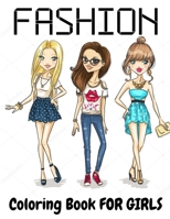 Fashion Coloring Book For Girls: Fun Coloring Pages For Girls and Kids With Gorgeous Beauty Fashion Style & Other Cute Designs B08P3C55L8 Book Cover