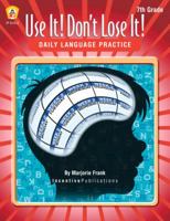 Daily Language Practice 7th Grade: Use It! Don't Lose It! 162950050X Book Cover