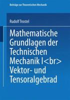 Mathematische Grundlagen Der Technischen Mechanik I: Vektor- Und Tensoralgebra 3528065370 Book Cover