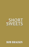 Short and Sweets 1481703226 Book Cover